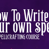 How To Write Your Own Spells - A Spellcrafting Course