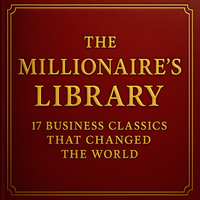 The Millionaire’s Library: 17 Business Books That Changed the World