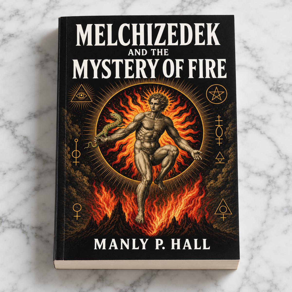 Melchizedek and the Mystery of Fire by Manly P. Hall