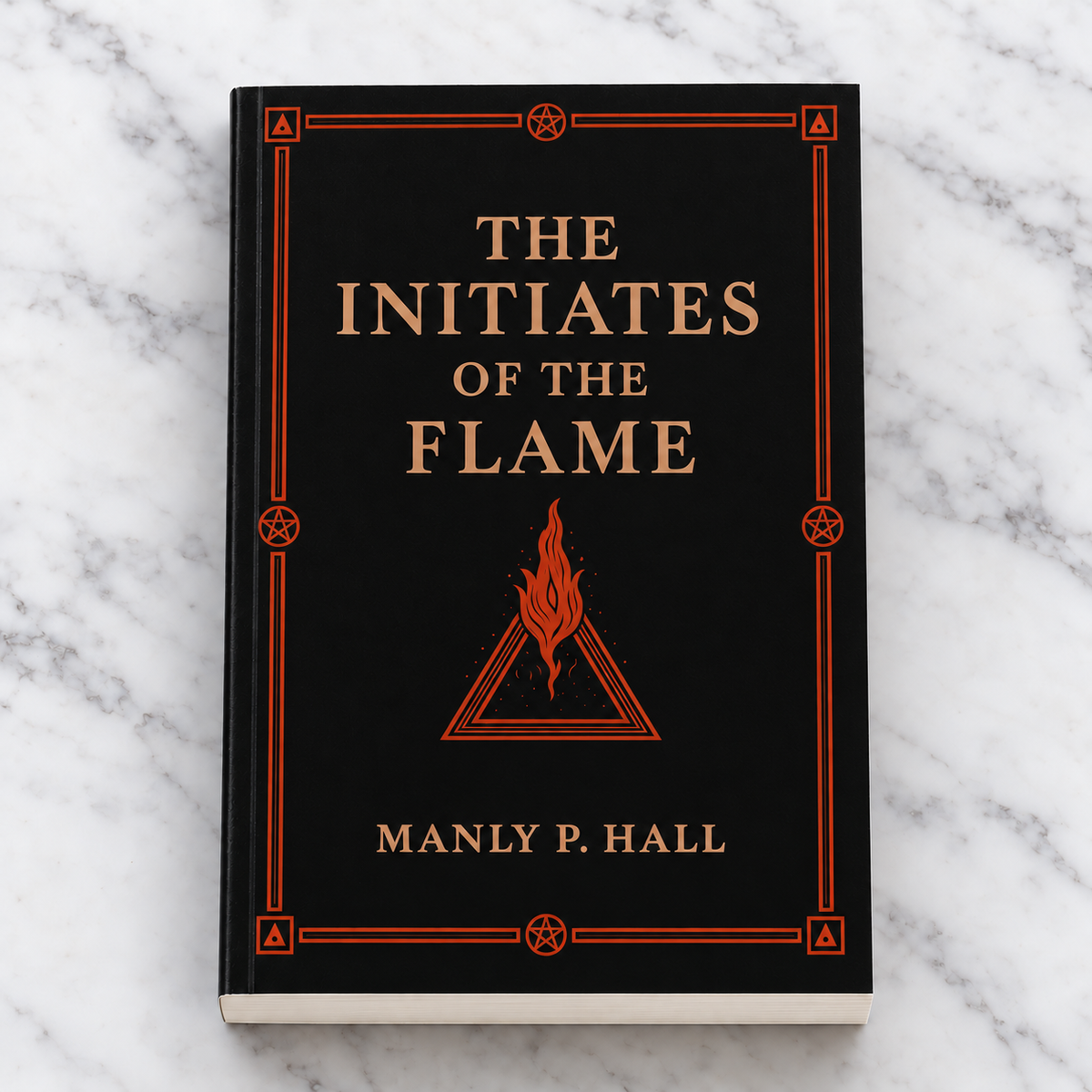 The Initiates of the Flame by Manly P. Hall